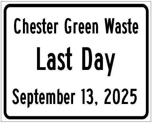 Sign - Chester Greenwaste 082925